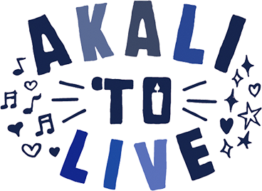 AKALI TO LIVE