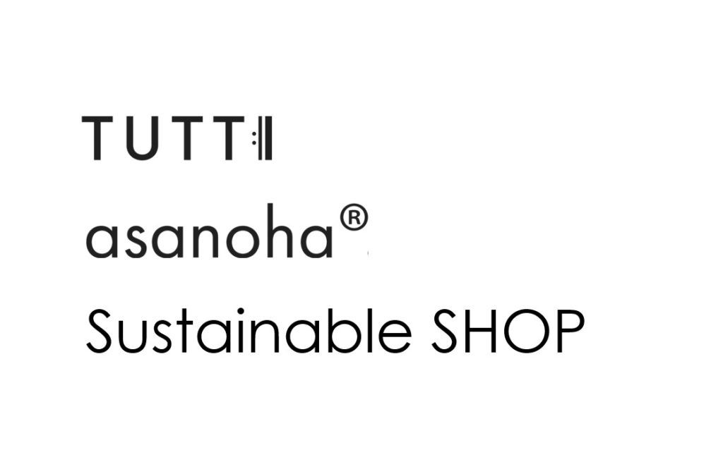 TUTTI・asanoha sustainable SHOP