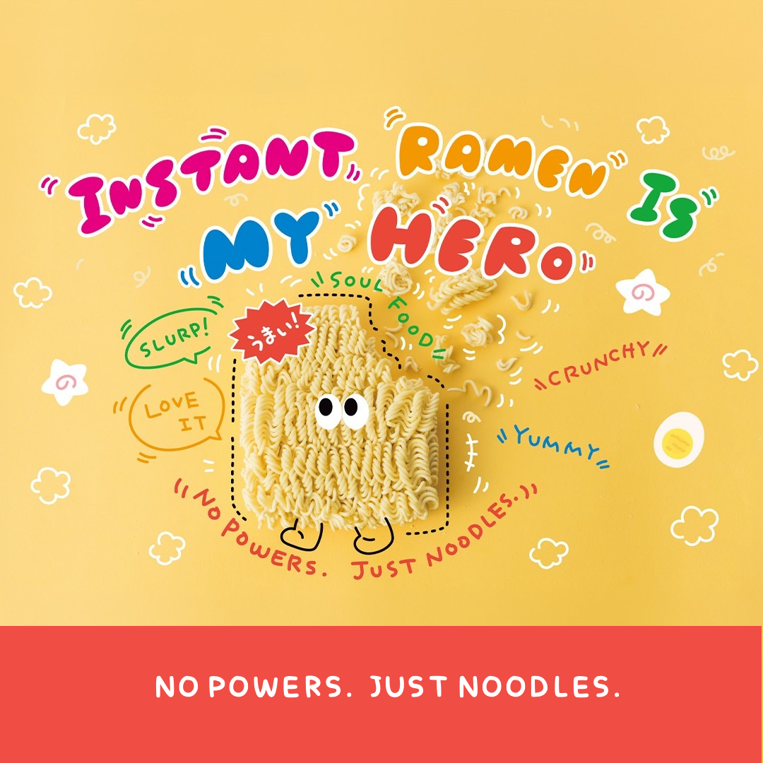 INSTANT RAMEN IS MY HERO